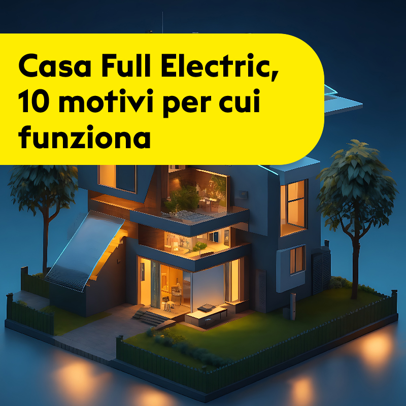 casa-full-electric-10-motivi-per-cui-conviene.jpg